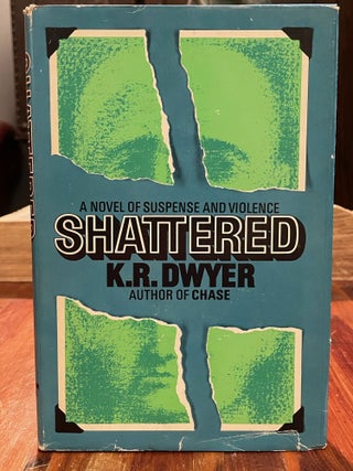 Item #3891 Shattered. Dean KOONTZ, K. R. DWYER