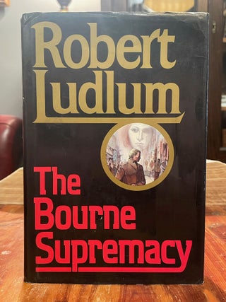 Item #3941 The Bourne Supremacy [FIRST EDITION]. Robert LUDLUM