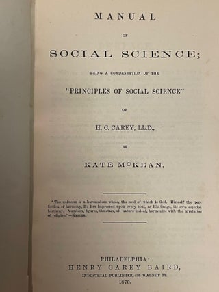 Item #3972 Manual of Social Science; Being a condensation of "Principles of Social Science" H. C....