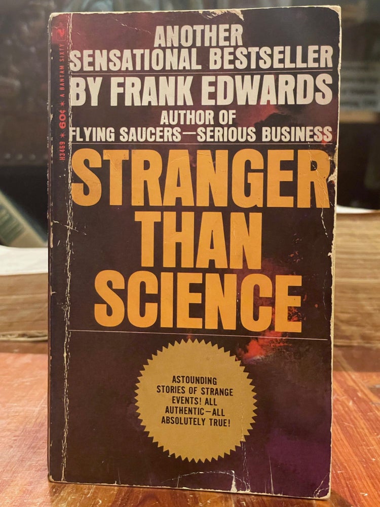 Item #4124 Stranger Than Science. Frank EDWARDS.