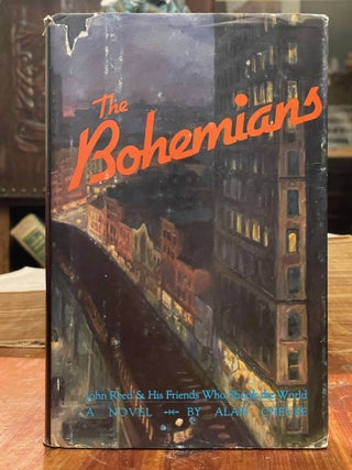 Item #4151 The Bohemians; John Reed & his friends who shook the world. Alan CHEUSE