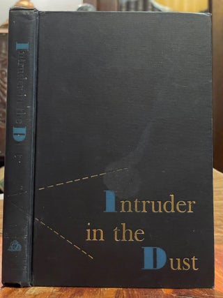 Item #4241 Intruder in the Dust [FIRST EDITION]. William FAULKNER