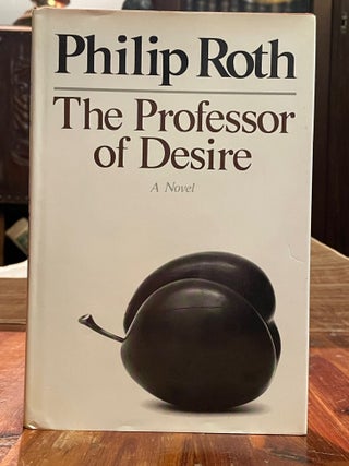 Item #4245 The Professor of Desire. Philip ROTH