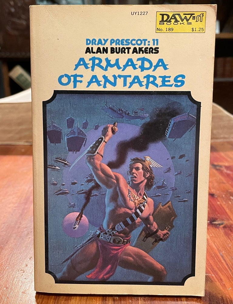 Item #4260 Armada of Antares; Dray Prescott: 11. Alan Burt AKERS.