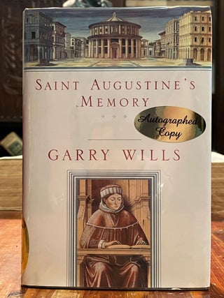 Item #4272 Saint Augustine's Memory. Garry WILLS, SIGNED, ASSOCIATION COPY