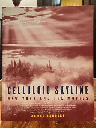 Item #4298 Celluloid Skyline: New York and the Movies. James SANDERS, SIGNED