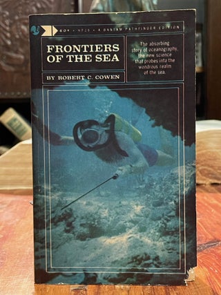 Item #4366 Frontiers of the Sea. Robert C. COWEN