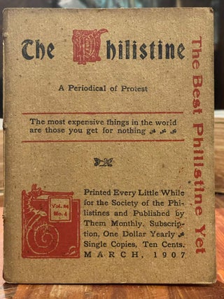 Item #4446 The Philistine: March, 1907; A Periodical of Protest. Elbert HUBBARD