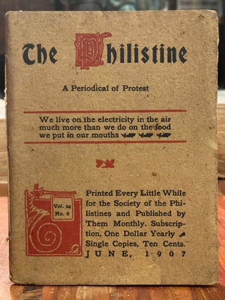 Item #4448 The Philistine: June, 1907; A Periodical of Protest. Elbert HUBBARD