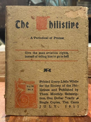 Item #4456 The Philistine: July, 1911; A Periodical of Protest. Elbert HUBBARD