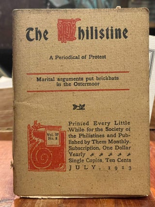 Item #4462 The Philistine: July, 1913; A Periodical of Protest. Elbert HUBBARD