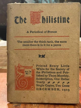 Item #4463 The Philistine: December, 1913; A Periodical of Protest. Elbert HUBBARD