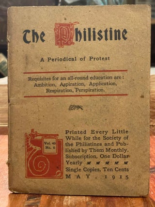 Item #4466 The Philistine: May, 1915; A Periodical of Protest. Elbert HUBBARD