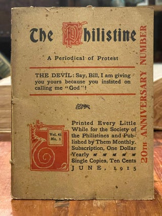 Item #4467 The Philistine: June, 1915; A Periodical of Protest. Elbert HUBBARD