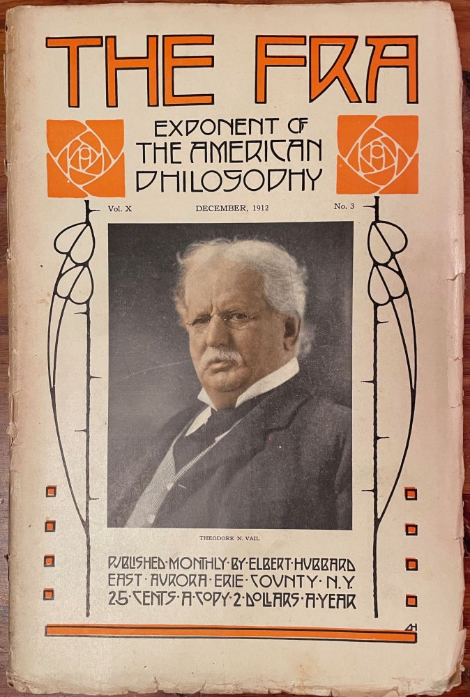 Item #4469 The Fra: December, 1912; Exponent of the American Philosophy; Vol. X, No. 3. Elbert HUBBARD.