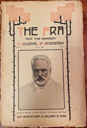 Item #4474 The Fra: July, 1908; (Not for Mummies) A Journal of Affirmation; Vol. 1, No. 4. Elbert...