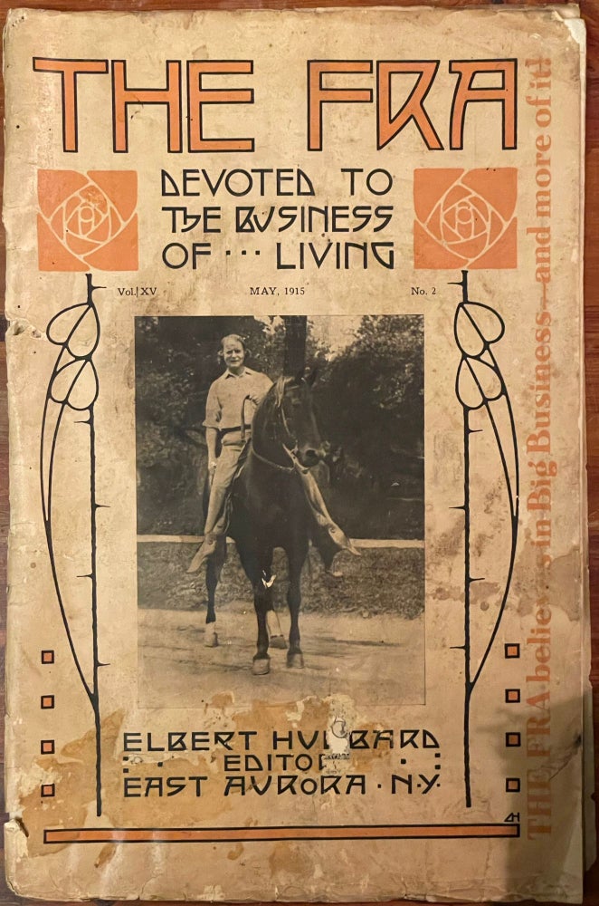 Item #4487 The Fra: May, 1915; Devoted to the Business of Living; Vol. XV, No. 2. Elbert HUBBARD.