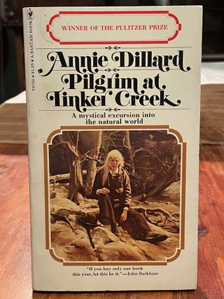 Item #4525 Pilgrim at Tinker Creek. Annie DILLARD
