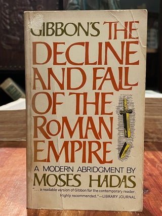 Item #4530 The Decline and Fall of the Roman Empire; A modern abridgement. Edward GIBBON, Moses...