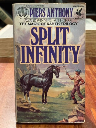 Item #4543 Split Infinity. Piers ANTHONY