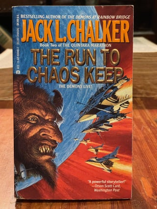 Item #4544 The Run to Chaos Keep. Jack L. CHALKER