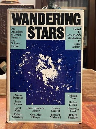 Item #4564 Wandering Stars; An anthology of Jewish fantasy and science fiction. Jack DANN, Isaac...