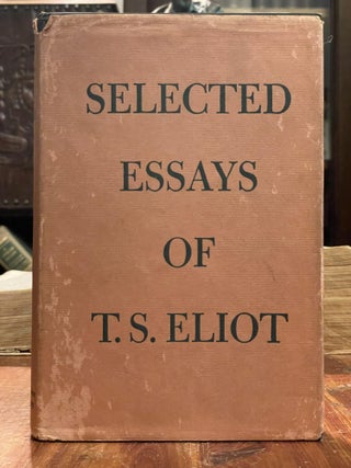 Item #4574 Selected Essays of T.S. Eliot. T. S. ELIOT