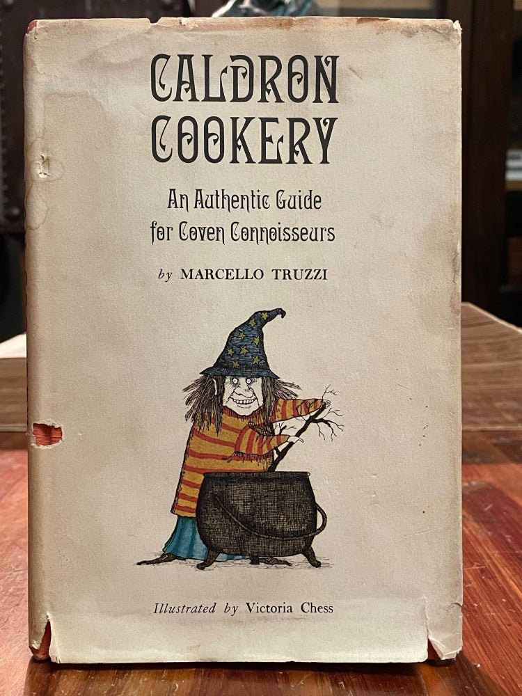 Item #4585 Caldron Cookery; An authentic guide for coven connoisseurs. Marcelo TRUZZI, Victoria CHESS.
