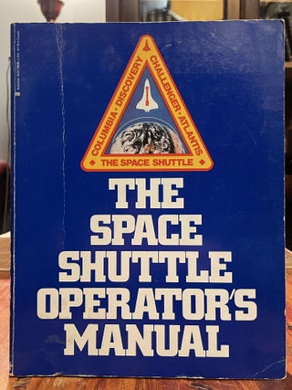 Item #4587 The Space Shuttle Operator's Manual. Kerry Mark JOELS, Gregory P. KENNEDY, David LARKIN