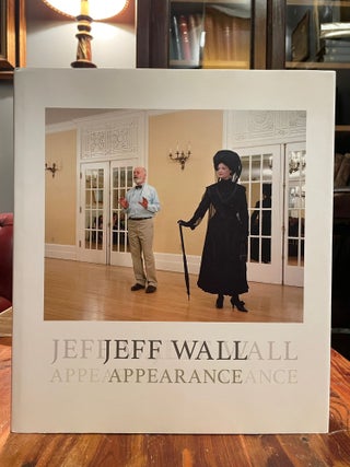 Item #4593 Jeff Wall: Appearance [FIRST EDITION]. Jeff WALL