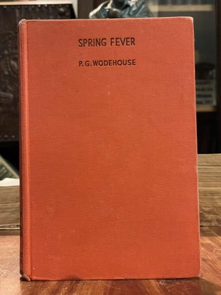 Item #4601 Spring Fever [FIRST EDITION]. P. G. WODEHOUSE
