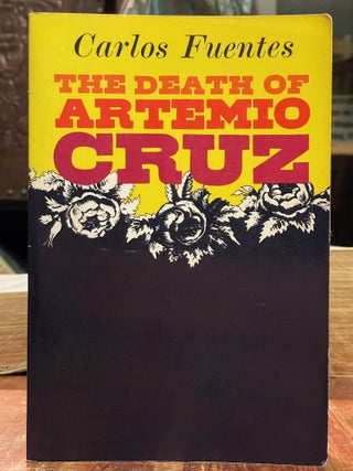 Item #4695 The Death of Artemio Cruz. Carlos FUENTES