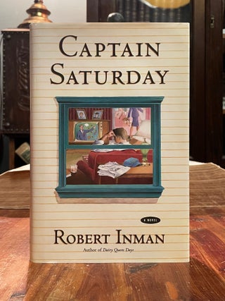 Item #4753 Captain Saturday. Robert INMAN, SIGNED