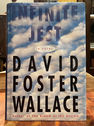 Item #4755 Infinite Jest. David Foster WALLACE