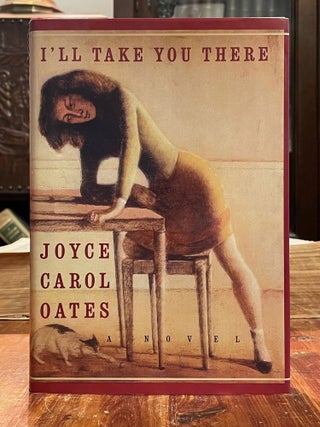 Item #4760 I'll Take You There. Joyce Carol OATES, SIGNED