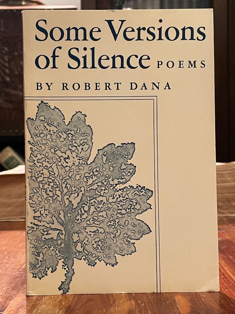 Item #4762 Some Versions of Silence. Robert DANA, SIGNED.