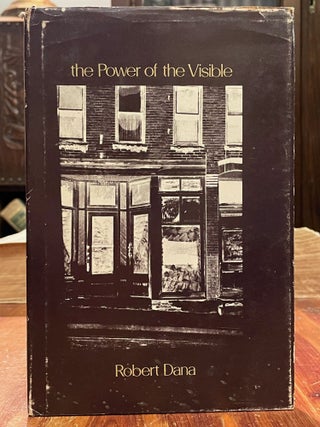 Item #4765 The Power of the Visible. Robert DANA, SIGNED