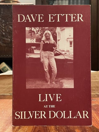 Item #4775 Live at the Silver Dollar. Dave ETTER, SIGNED
