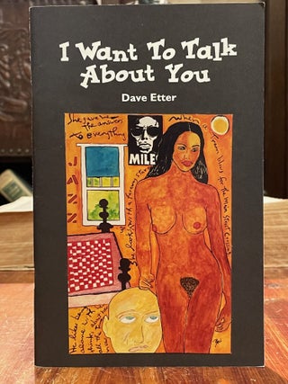 Item #4780 I Want to Talk About You. Dave ETTER, SIGNED
