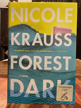 Item #4794 Forest Dark [FIRST EDITION]. Nicole KRAUSS, SIGNED