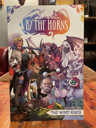 Item #4836 By the Horns; Volume One: The Wind Rises. Markisan NASO, Jason MUHR, Andrei TABACARU,...