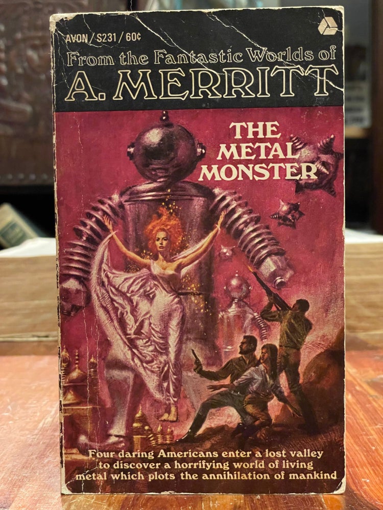 Item #4865 The Metal Monster. A. MERRITT.