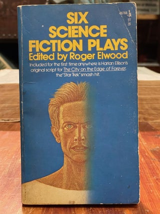 Item #4866 Six Science Fiction Plays. Harlan ELLISON, Roger ELWOOD, SIGNED