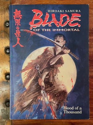 Item #4878 Blade of the Immortal: Blood of a Thousand; Vol. 1. HIROSAKI SAMURA