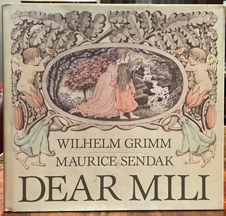 Item #4893 Dear Mili [FIRST EDITION]. Maurice SENDAK, Wilhelm GRIMM, Ralph MANHEIM, BROTHERS GRIMM