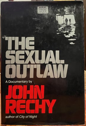 Item #4896 The Sexual Outlaw; A Documentary; A non-fiction account, with commentaries, of three...