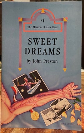 Item #4901 Sweet Dreams; The Mission of Alex Kane #1. John PRESTON