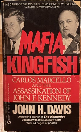 Item #4933 Mafia Kingfish: Carlos Marcello and the Assassination of John F. Kennedy. John H....