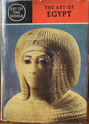 Item #5029 The Art of Egypt; The time of the Pharaohs. Irmgard WOLDERING