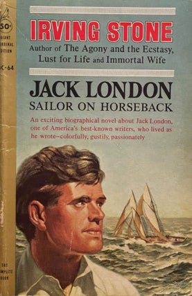 Item #5064 Jack London: Sailor on Horseback. Irving STONE